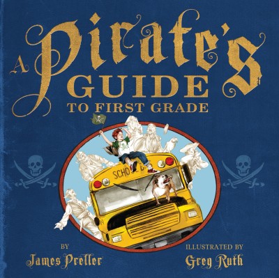 A Pirate�s Guide To First Grade